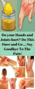 DO YOUR HANDS AND JOINTS HURT? DO THIS ONCE AND GO … SAY GOODBYE TO THE PAIN!