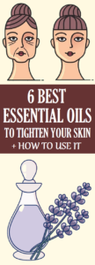 Best Essential Oils To Tighten Skin + How to Use It