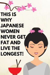 Find Out Why The Japanese Women Never Get Fat And Live The Longest! Their Secret Is Amazing!