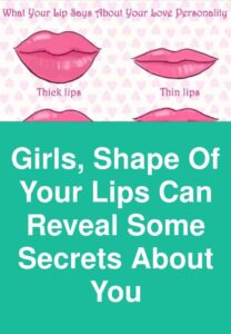 Girls, Shape Of Your Lips Can Reveal Some Secrets About You